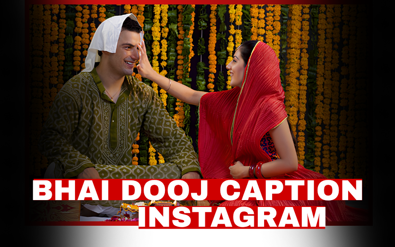 30+ Best Bhai Dooj Caption for Instagram | Marathidailyquotes.com Bhai Dooj Caption for Instagram